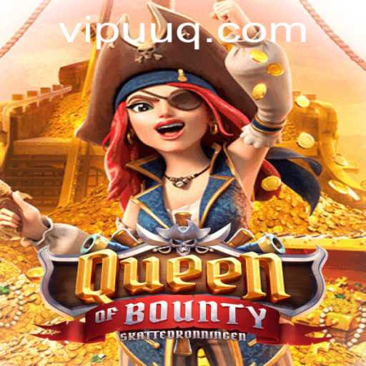Discover the Exciting World of QueenofBounty: A Modern Gaming Experience
